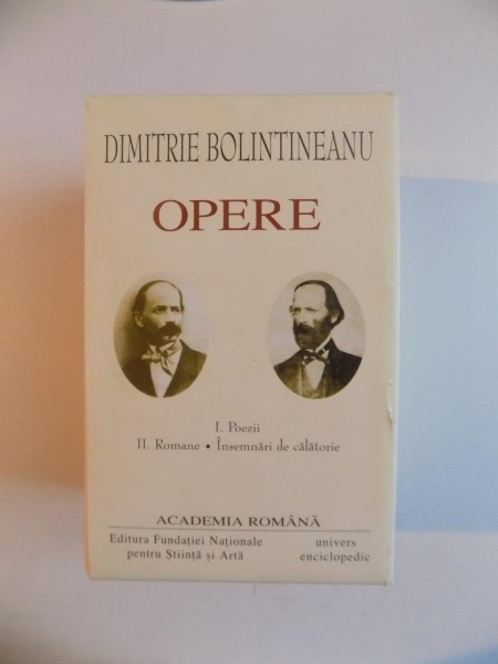 OPERE de DIMITRIE BOLINTINEANU , VOL I-II 2006