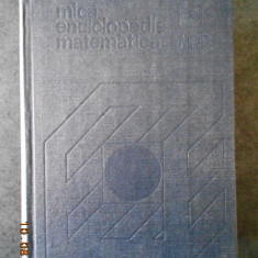 MICA ENCICLOPEDIE MATEMATICA (1980, editie cartonata)