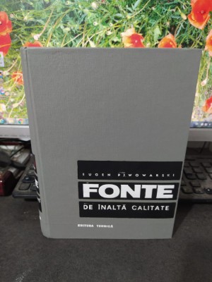 Eugen Piwowarski, Fonte de &amp;icirc;naltă calitate, editura Tehnică, București 1967, 119 foto