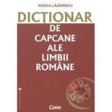 Dictionar de capcane ale limbii romane - Rodica Lazarescu