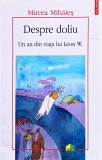 Despre doliu. Un an din viața lui Leon W. - 2009 - Mircea Mihăieș (@R105)