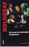 Carmen Olaru - Holograf. Sa nu-mi iei niciodata dragostea