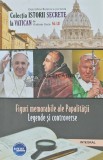 Cumpara ieftin Figuri memorabile ale Papalitatii. Legende si controverse - 2019 (W301)