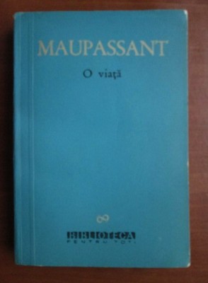 Maupassant - O viata foto