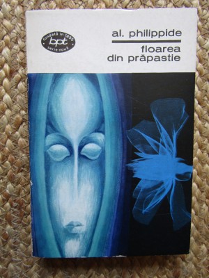 AL PHILIPPIDE - FLOAREA DIN PRAPASTIE COLECTIA BPT foto