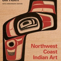 Northwest Coast Indian Art: An Analysis of Form