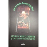 Dan Silviu Boerescu - Jocuri de noroc, cazinouri si case de pariuri bucurestene (Editia: 2017)