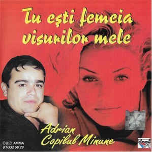 CDr Adrian Copilul Minune &amp;lrm;&amp;ndash; Tu Ești Femeia Visurilor Mele, original foto
