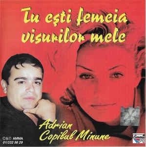 CD Adrian Copilul Minune &amp;lrm;&amp;ndash; Tu Ești Femeia Visurilor Mele, original, manele foto