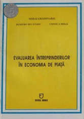 EVALUAREA INTREPRINDERILOR IN ECONOMIA DE PIATA-MIHAI GRADINARIU, DUMITRU BUCATARU, COSTICA MIHAI-257778