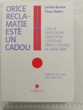 &rdquo;Orice reclamatie este un cadou&rdquo; de Janelle Barlow, stare excelentă