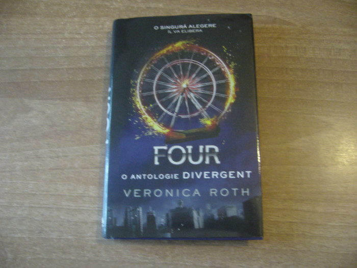 Veronica Roth - Four. O antologie Divergent