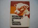 Mecanizarea lucrarilor in cresterea taurinelor - I. Dragomirescu, E. Luca