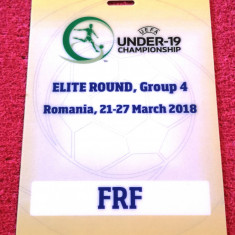 Acreditare turneu fotbal UEFA - U19 Grupa 4 - ROMANIA 21/27.03.2018