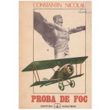 Constantin Nicolau - Proba de foc - amintiri (iunie 1916-ianuarie 1918) - 127480
