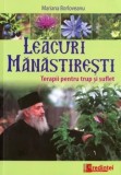 Cumpara ieftin Leacuri manastiresti. Terapii pentru trup si suflet/Mariana Baldoveanu