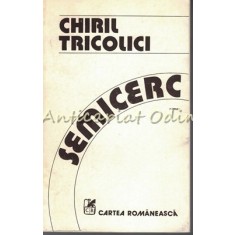 Semicerc - Chiril Tricolici