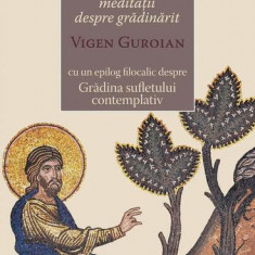 Grădina ca parabola teologică - Paperback brosat - Vigen Guroian - Deisis