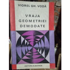VRAJA GEOMETRIEI DEMODATE - VIOREL GH. VODA