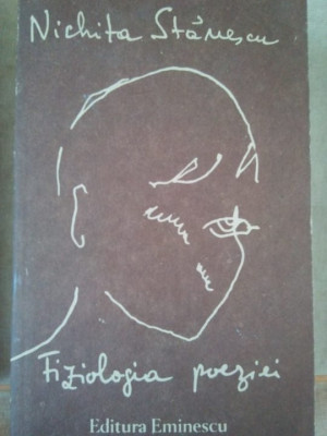 Nichita Stanescu - Fiziologia poeziei (editia 1990) foto