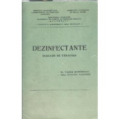 Dezinfectante. Indicatii de utilizare - Vasile Dumitrescu