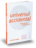 Universul accidental. Lumea pe care credeai ca o stii - Publica