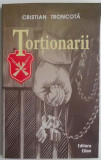 Tortionarii. Istoria institutiei Securitatii regimului comunist din Romania (1948-1964) &ndash; Cristian Troncota