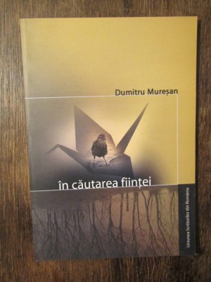 &amp;Icirc;n căutarea ființei - Dumitru Mureșan foto