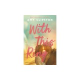With This Ring: A Sweet Contemporary Romance