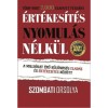 &Eacute;rt&eacute;kes&iacute;t&eacute;s nyomul&aacute;s n&eacute;lk&uuml;l - Szombati Orsolya