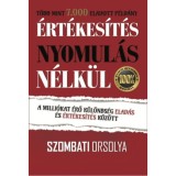 &Eacute;rt&eacute;kes&iacute;t&eacute;s nyomul&aacute;s n&eacute;lk&uuml;l - Szombati Orsolya