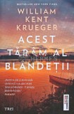 Acest taram al blandetii - 2021 - William Kent Krueger (L174)