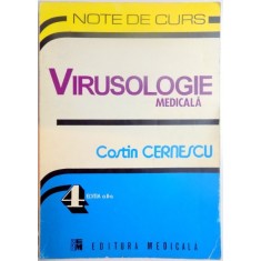 VIRUSOLOGIE MEDICALA de COSTIN CERNESCU,EDITIA A II-A,BUC.2003