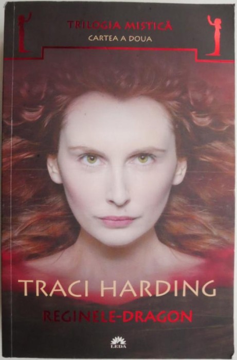 Reginele-dragon. Trilogia mistica (Cartea a doua) &ndash; Traci Harding