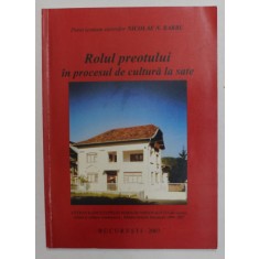 ROLUL PREOTULUI IN PROCESUL DE CULTURA de NICOLAE N. BARBU , 2007