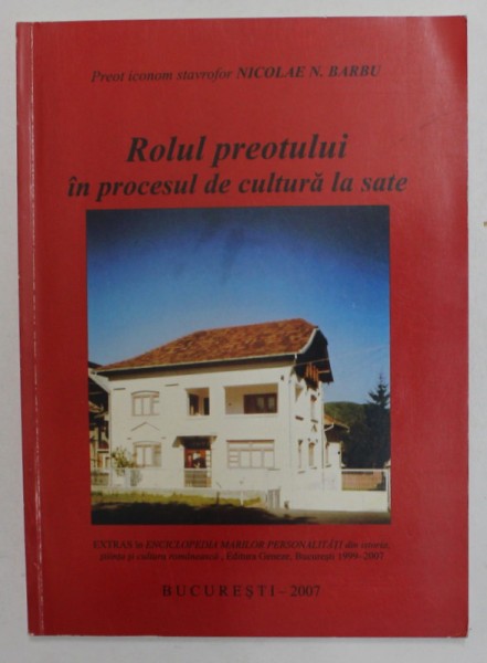 ROLUL PREOTULUI IN PROCESUL DE CULTURA de NICOLAE N. BARBU , 2007