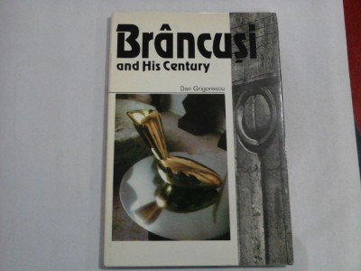 BRANCUSI and His Century - Dan GRIGORESCU foto