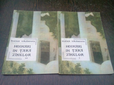HOINARI IN TARA ZANELOR - ELENA VACARESCU 2 VOLUME foto