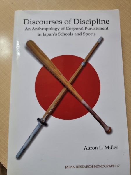 Discourses of Discipline. An Anthropology of Corporal Punishment in Japan&#039;s Schools and Sports - Aaron L. Miller