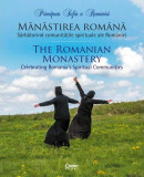 Cumpara ieftin Mănăstirea rom&acirc;nă. Sărbătorind comunitățile spirituale ale Rom&acirc;niei, Corint