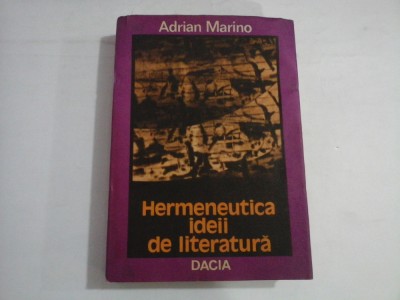 HERMENAUTICA IDEII DE LITERATURA - ADRIAN MARINO foto