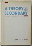 A theory of the secondary / Virgil Nemoianu dedicatie