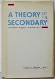 A theory of the secondary / Virgil Nemoianu dedicatie