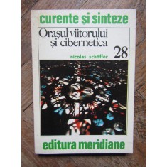 ORASUL VIITORULUI SI CIBERNETICA-NICOLAS SCHOFFER