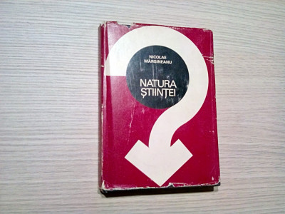 NATURA STIINTEI - Nicolae Margineanu - 1968, 513 p.; tiraj: 1600 ex. foto