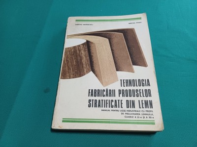 TEHNOLOGIA FABRICĂRII PRODUSELOR STRATIFICATE DIN LEMN * DUMITRU MARINESCU / 1978* 777 foto