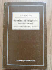 Ioan-Aurel Pop - Romanii si maghiarii in secolele IX-XIV. 1996 foto