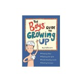 The Boys' Guide to Growing Up