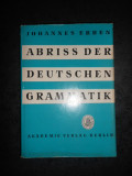 JOHANNES ERBEN - ABRISS DER DEUTSCHEN GRAMMATIK (1965, editie cartonata)