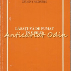 Lasati-va De Fumat In 5 Zile ! - Dr. J. Wayne McFarland, Elman J. Folkenberg